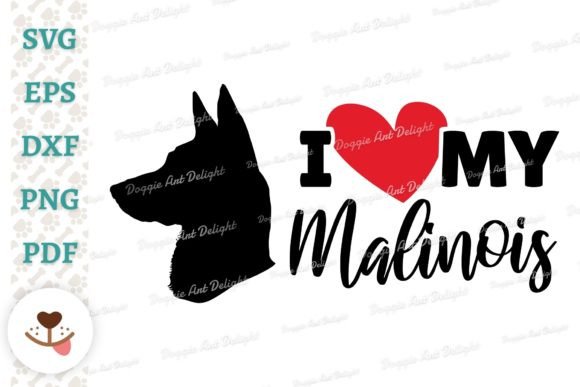 I Love My Malinois Png Dxf Eps Svg Pdf