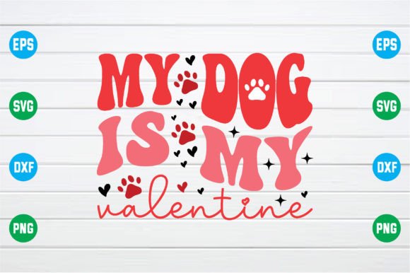 My Dog Is My Valentine Retro